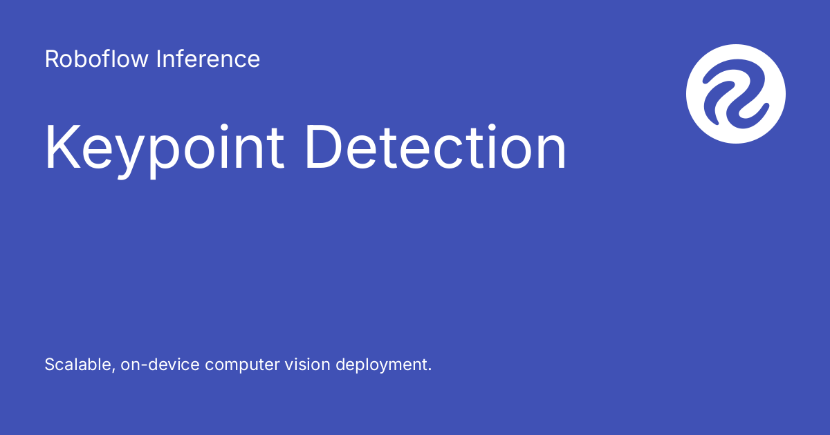 Keypoint Detection - Roboflow Inference