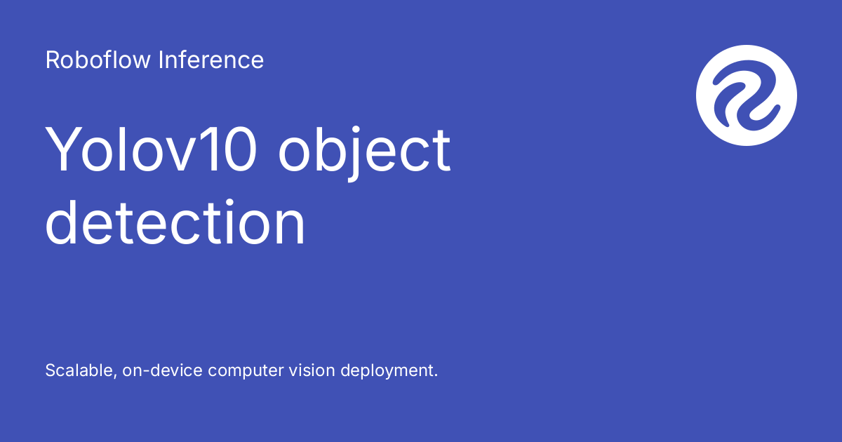 Yolov10 object detection - Roboflow Inference